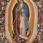 A Prayer to Our Lady of Guadalupe